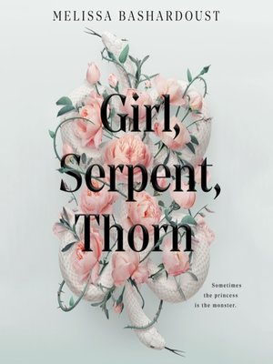cover image of Girl, Serpent, Thorn